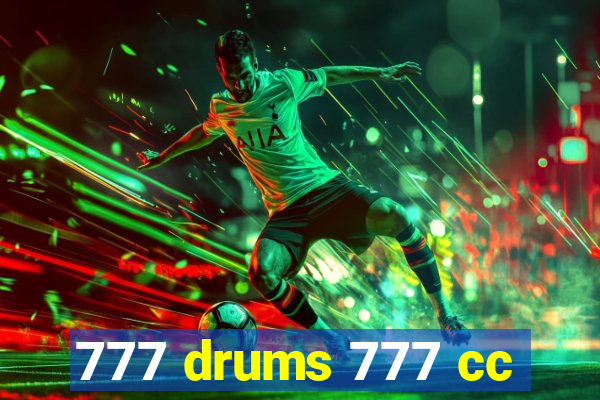 777 drums 777 cc